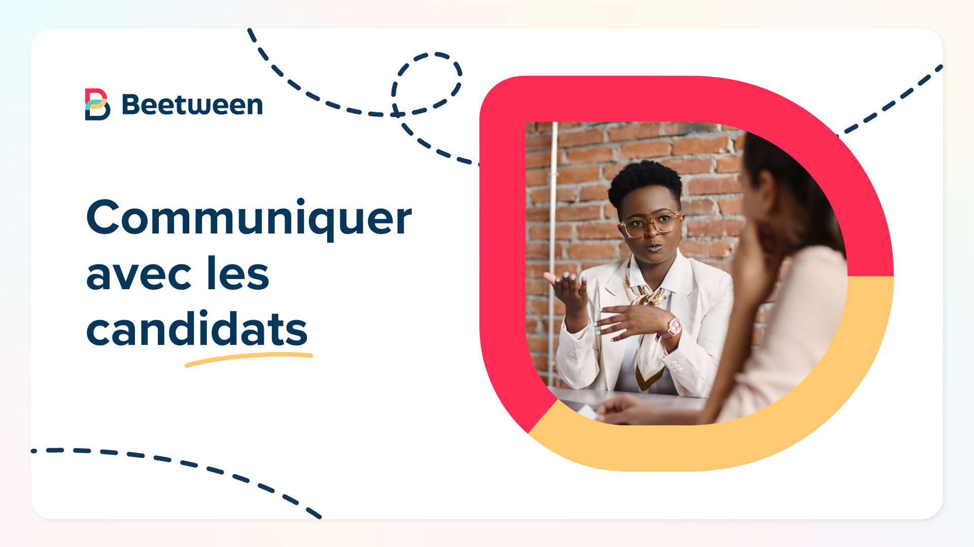 La communication tout au long du recrutement • Beetween