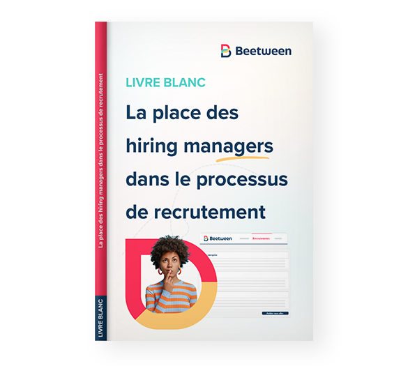 Livre Blanc - La place des hiring managers dans le processus de recrutement